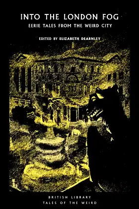 Into the London Fog: Eerie Tales from the Weird City (Tales of the Weird) poster