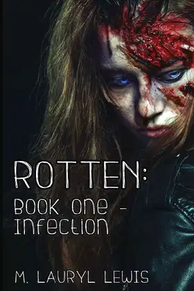 ROTTEN: Book One - Infection (The Rotten Series) poster