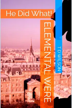Elemental Were: He Did What! Book4 poster