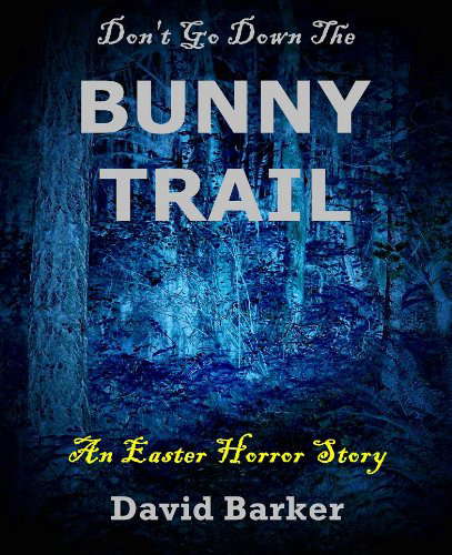 Don't Go Down The Bunny Trail - An Easter Horror Story poster