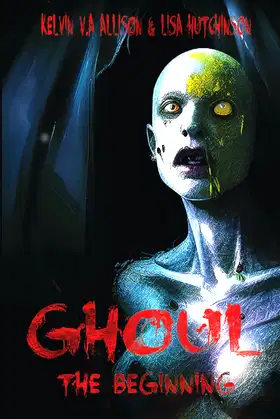 GHOUL; The Beginning poster