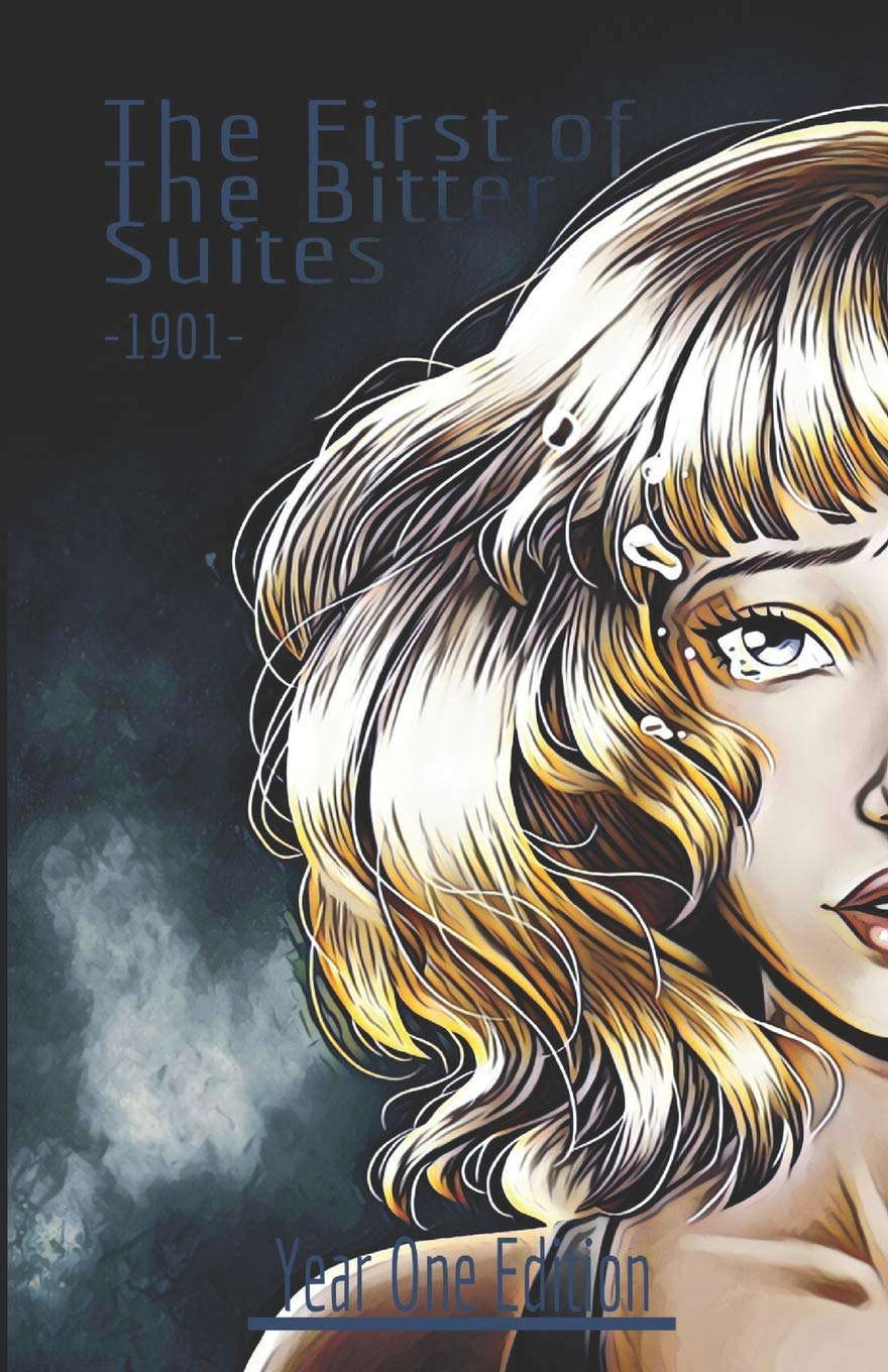 The First of The Bitter Suites: Year One Edition poster