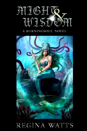 Might & Wisdom: Book III of The Burningsoul Saga poster