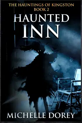 The Haunted Inn: A Second Tale of The Hauntings of Kingston poster