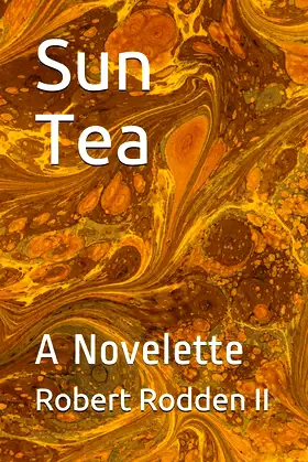 Sun Tea: A Novelette poster