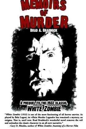 Memoirs of Murder: A prequel to the 1932 classic, White Zombie poster