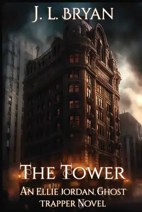 The Tower: (Ellie Jordan, Ghost Trapper Book 9) poster