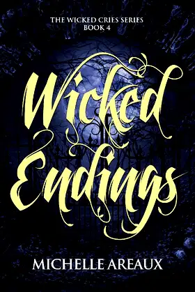 Wicked Endings: A paranormal mystery series (Wicked Cries Series Book 4) poster