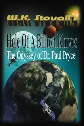 Hole of a Billion Knives: The Odyssey of Dr. Paul Pryce poster