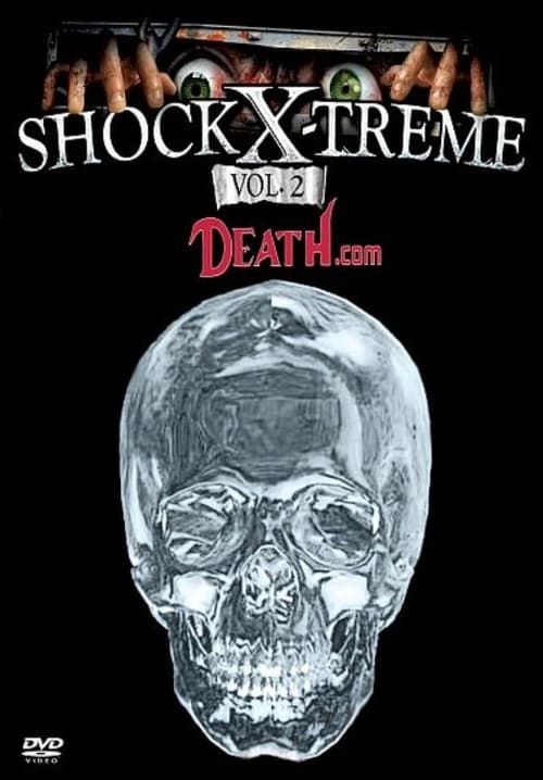Shock-X-Treme Vol 2: Death.com poster