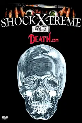 Shock-X-Treme Vol 2: Death.com poster