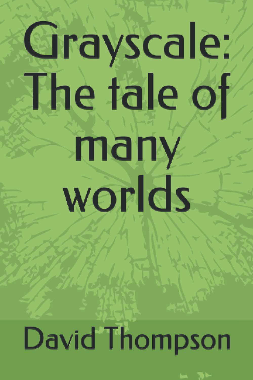 Grayscale: The tale of many worlds poster