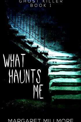 What Haunts Me (Ghost Killer) poster