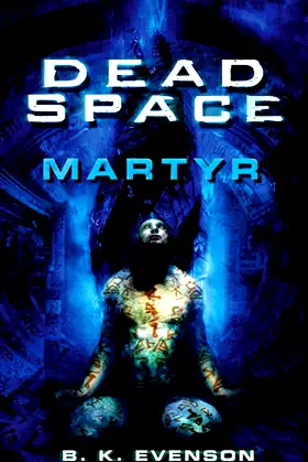 Dead Space: Martyr (Dead Space Series) poster