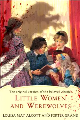 Little Women and Werewolves: The original version of the beloved classic poster