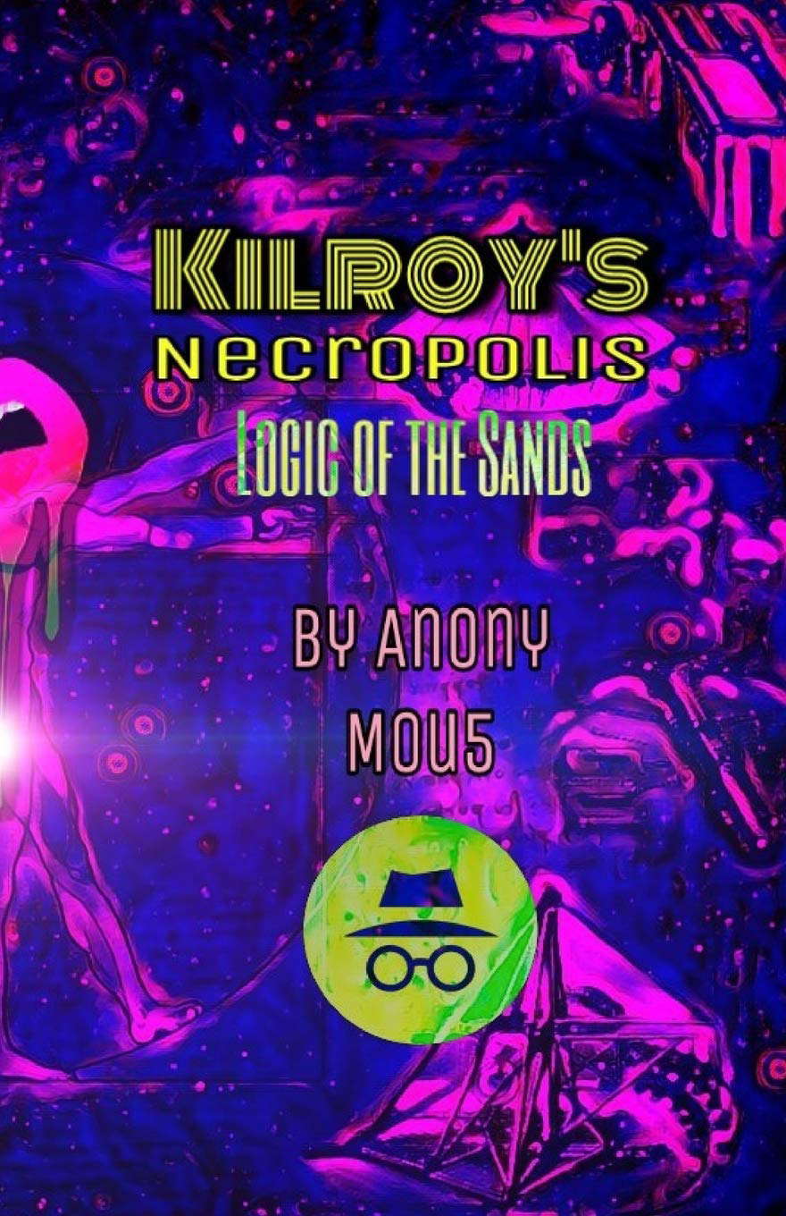 Kilroy's Necropolis: Logic of the Sands poster