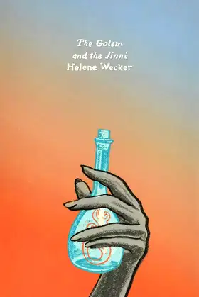 The Golem and the Jinni: A Novel (Harper Perennial Olive Editions) poster