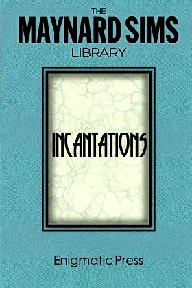 Incantations (The Maynard Sims Library Book 3) poster