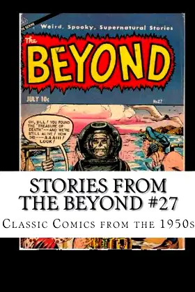 Stories From The Beyond #27: Classic Comics From The 1950s poster