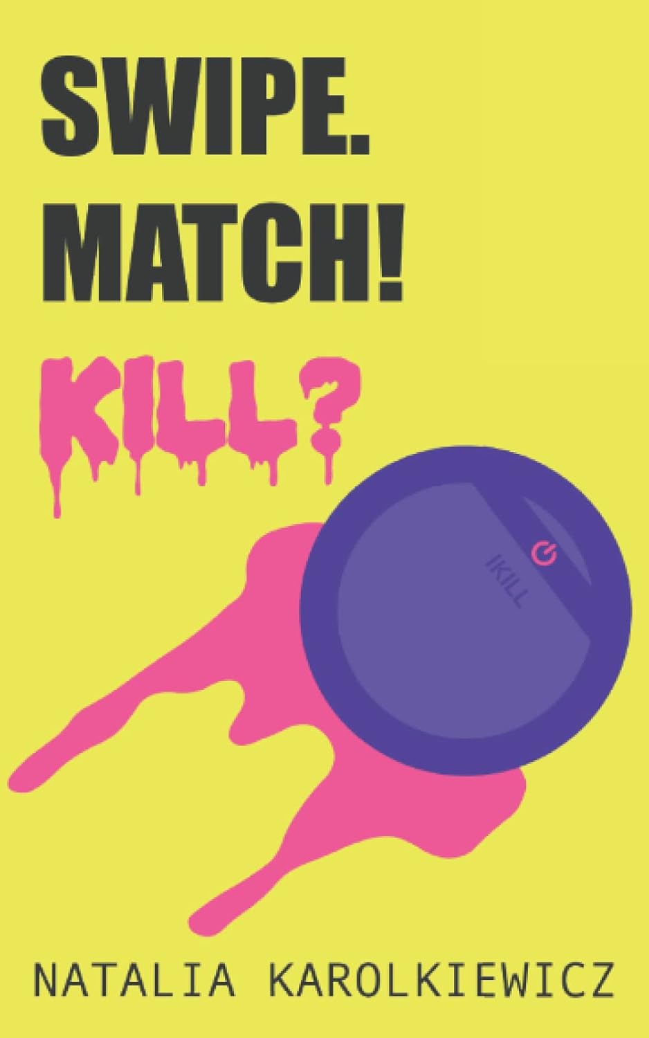 Swipe. Match! Kill? poster