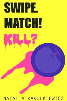 Swipe. Match! Kill? poster