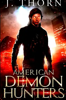 American Demon Hunters: An Urban Fantasy Supernatural Thriller poster