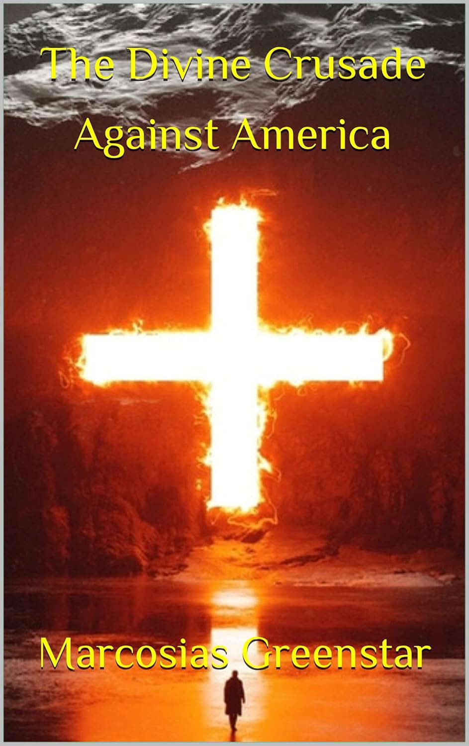 The Divine Crusade Against America poster
