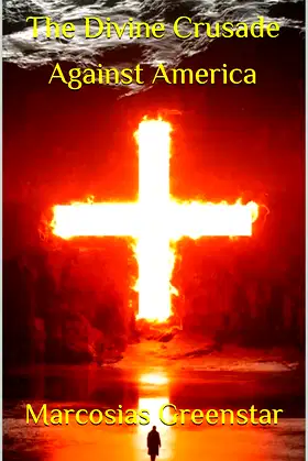 The Divine Crusade Against America poster
