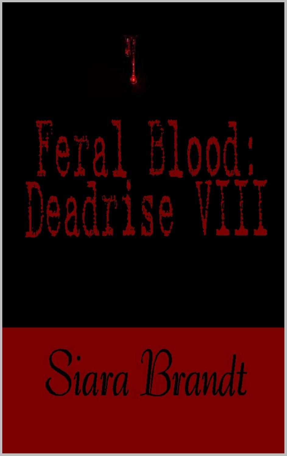 Feral Blood: Deadrise VIII poster