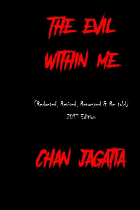 The Evil Within Me: (Redacted, Revised, Revamped & Re-told Edition) poster