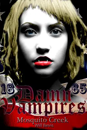 Damn Vampires: Mosquito Creek, 1865 poster