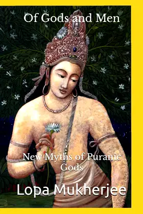 Of Gods and Men: New Myths of Puranic Gods poster