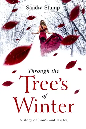 Through the Trees of Winter: A story of lions and lambs poster