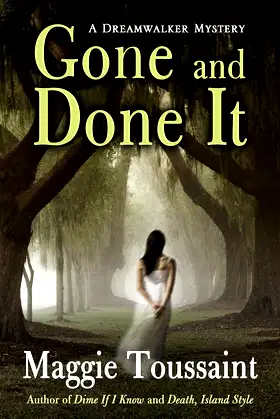 Gone and Done It (A Dreamwalker Mystery: 1) poster