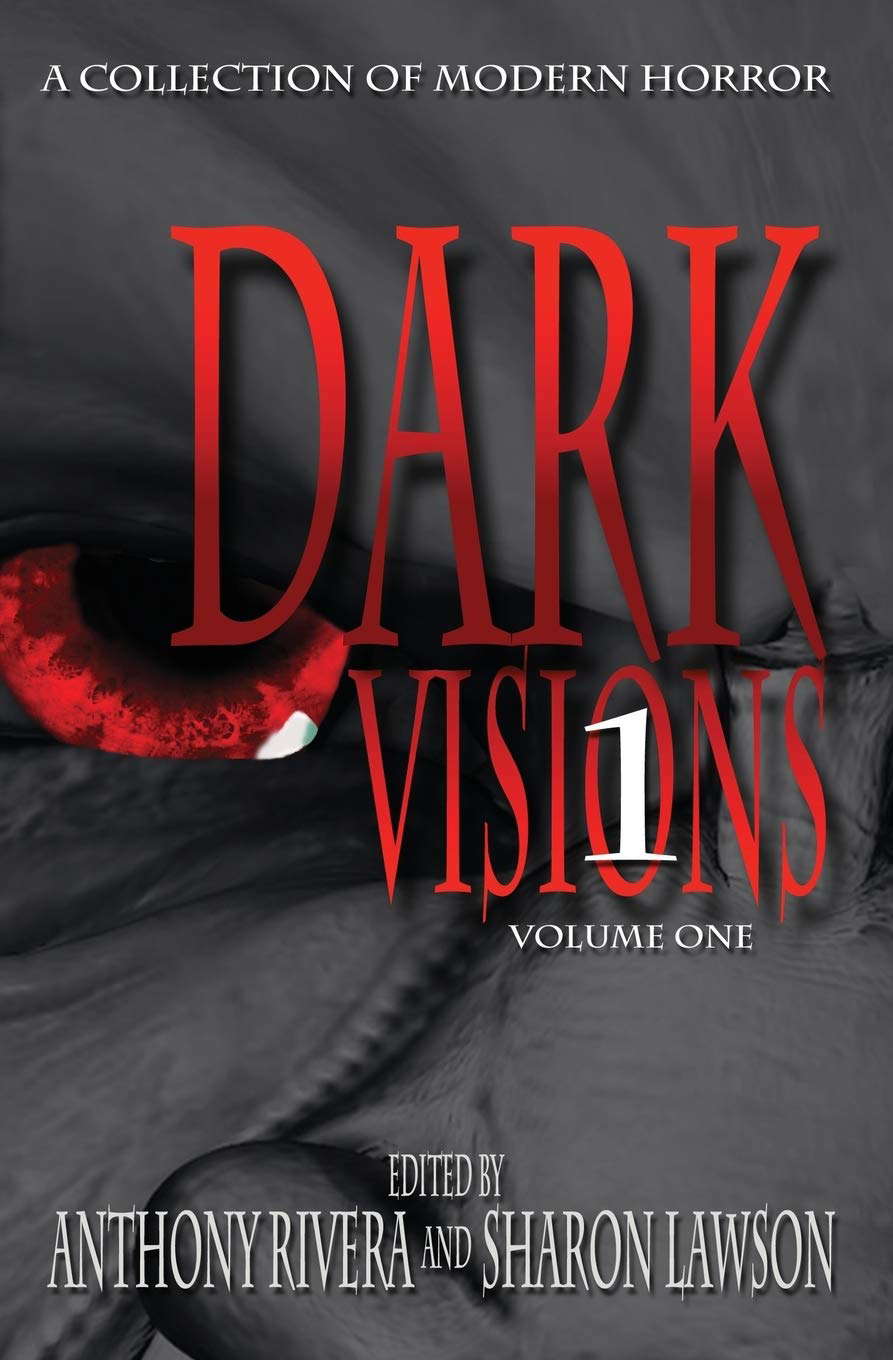 Dark Visions: A Collection of Modern Horror - Volume One poster