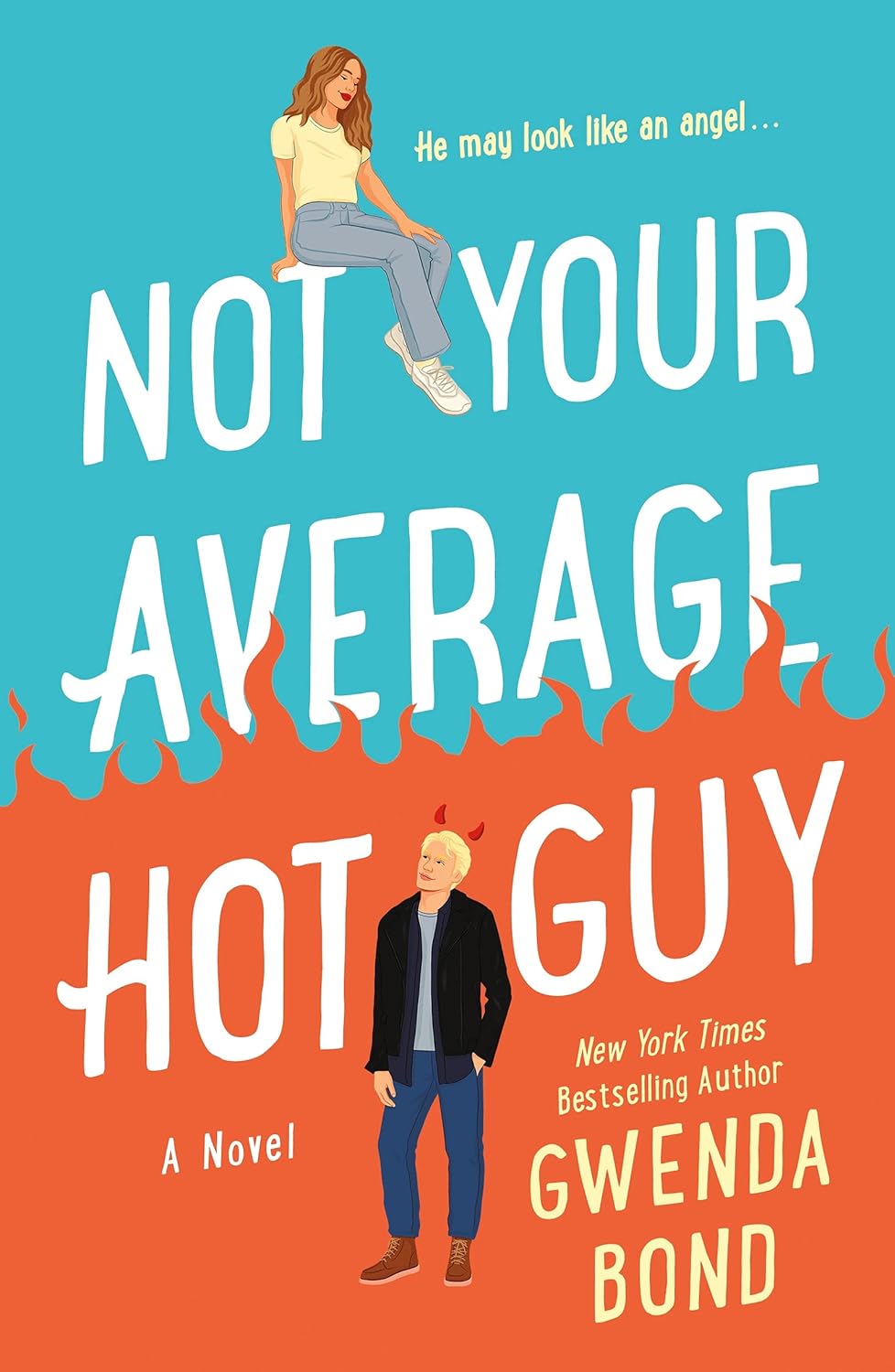 Not Your Average Hot Guy: A Novel (Match Made in Hell Book 1) poster