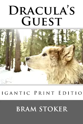 Dracula's Guest: Gigantic Print Edition (Bright Reads Books) poster