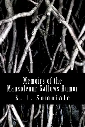 Memoirs of the Mausoleum: Gallows Humor poster