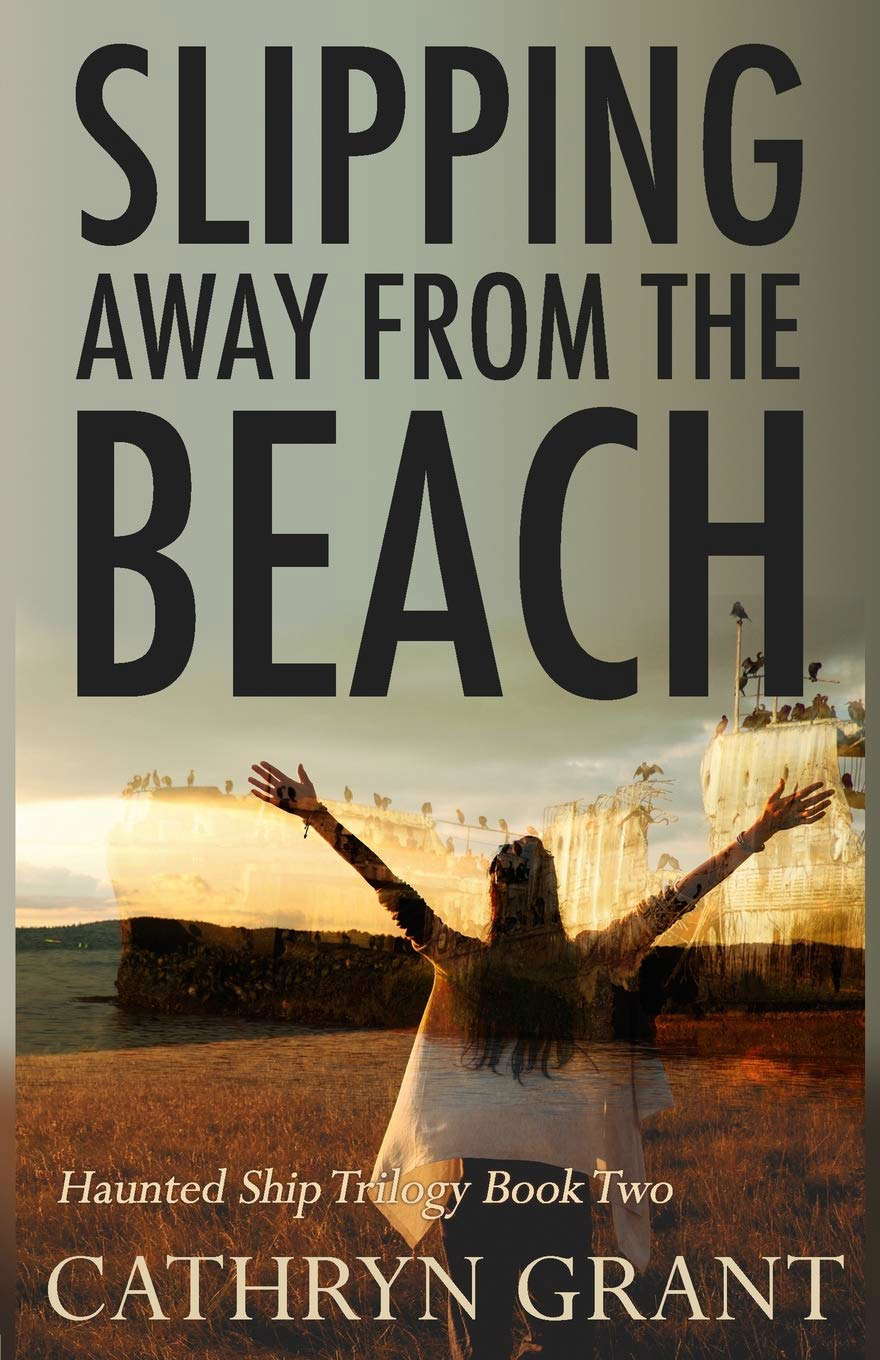 Slipping Away From the Beach: The Haunted Ship Trilogy Book Two poster