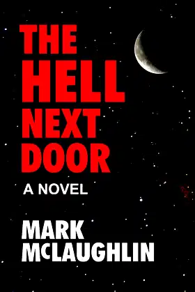The Hell Next Door: A Novel poster