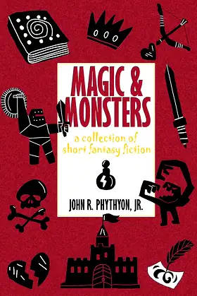 Magic & Monsters: A Collection of Short Fantasy Fiction poster