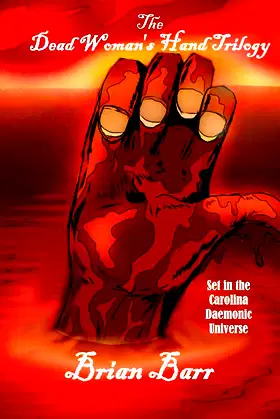 The Dead Woman's Hand Trilogy: Set in the Carolina Daemonic Universe poster