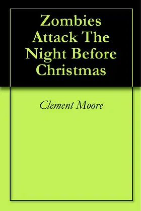 Zombies Attack The Night Before Christmas poster