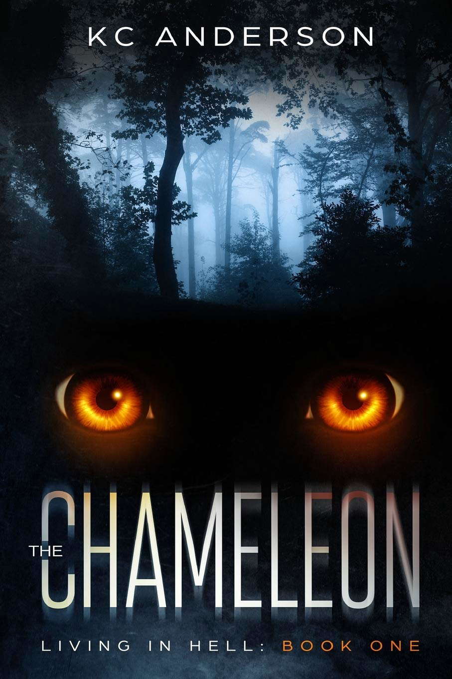 The Chameleon: Book One of the 'Living In Hell' Trilogy poster