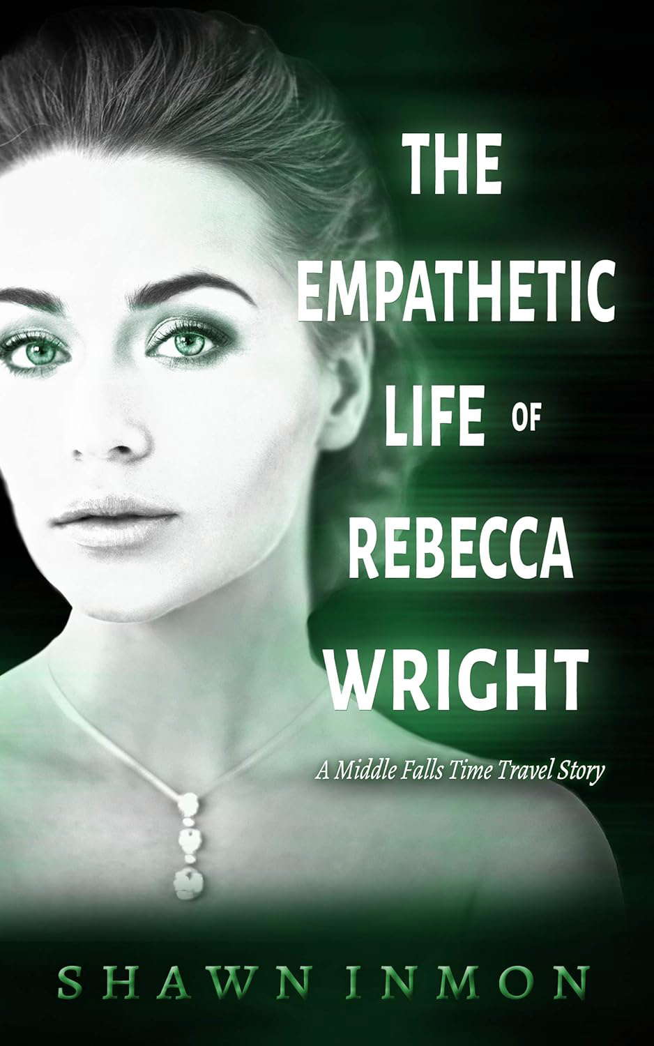 The Empathetic Life of Rebecca Wright: A Middle Falls Time Travel Story poster