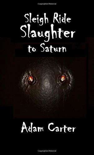 Sleigh Ride Slaughter to Saturn poster