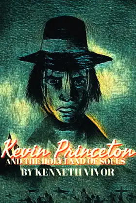 Kevin Princeton and the Holy Land of Souls poster