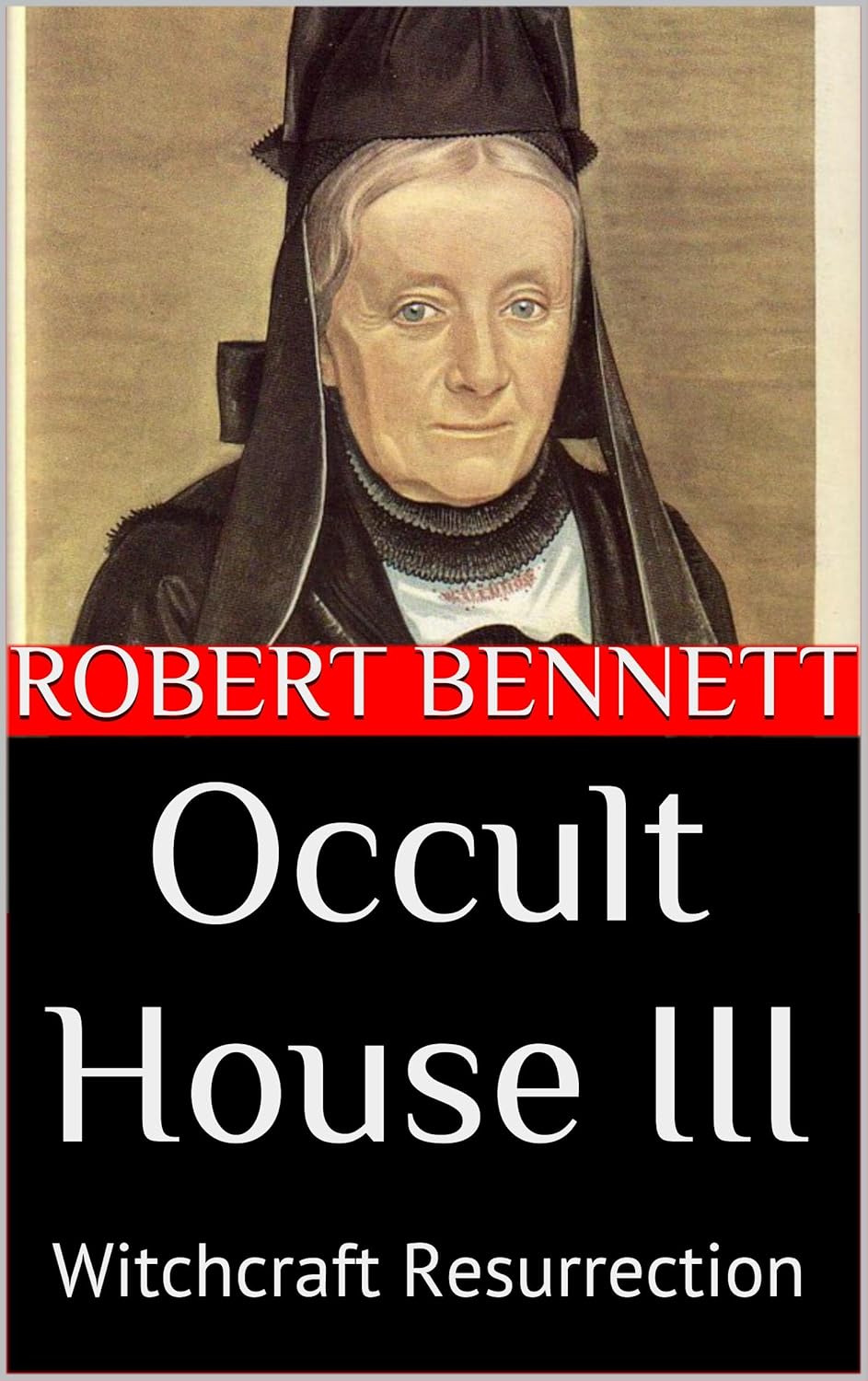 Occult House III: Witchcraft Resurrection (Rupert Garfield Saga Book 3) poster