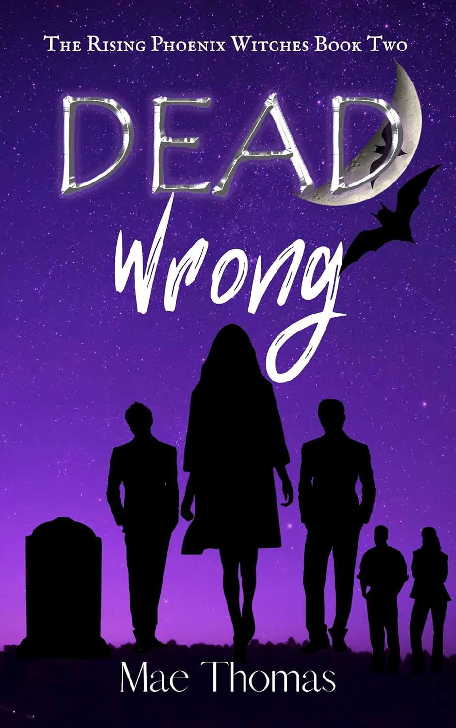 Dead Wrong (The Rising Phoenix Witches Book 2) poster