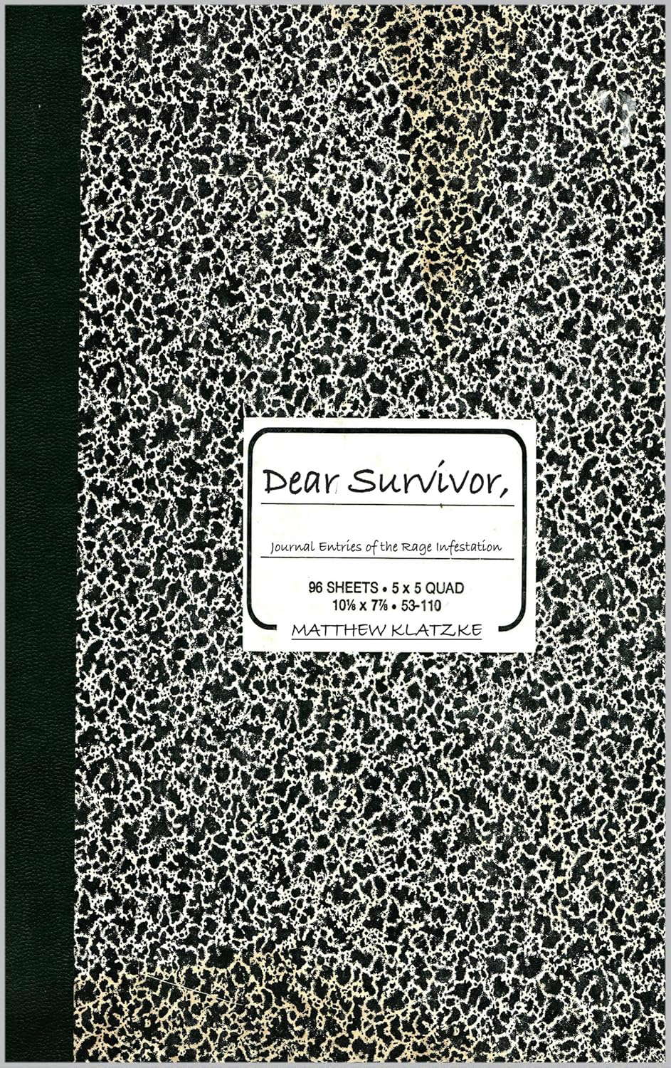 Dear Survivor,: Journal entries of the rage infestation. poster